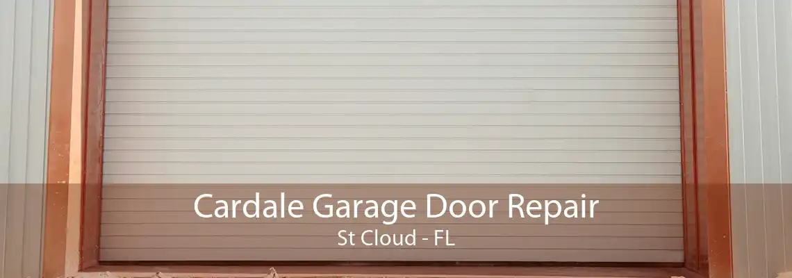 Cardale Garage Door Repair St Cloud - FL