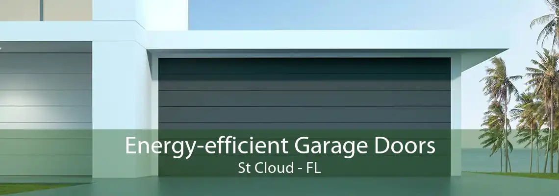 Energy-efficient Garage Doors St Cloud - FL