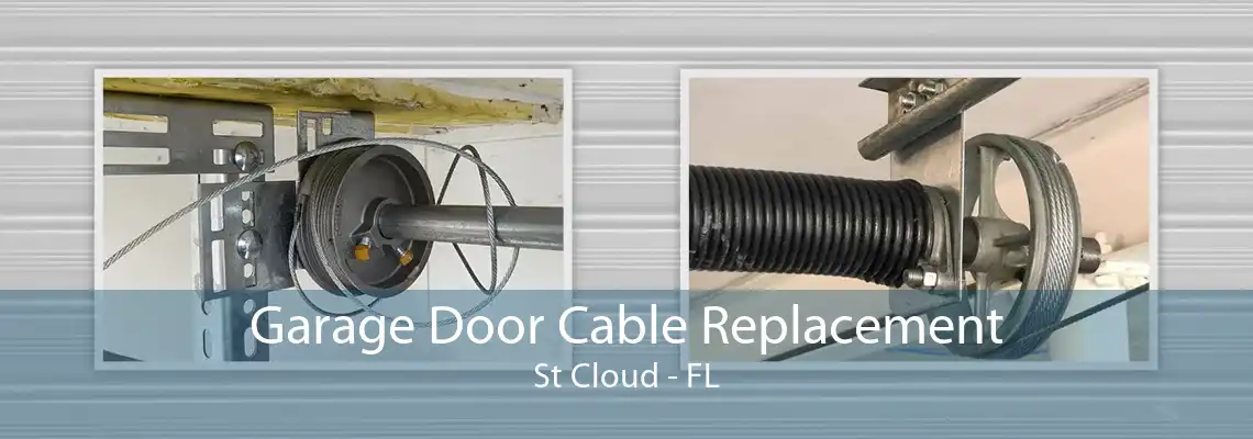 Garage Door Cable Replacement St Cloud - FL