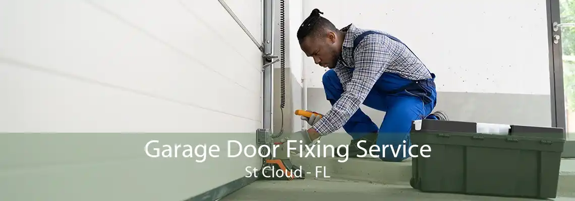 Garage Door Fixing Service St Cloud - FL