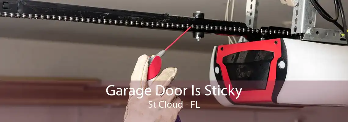 Garage Door Is Sticky St Cloud - FL