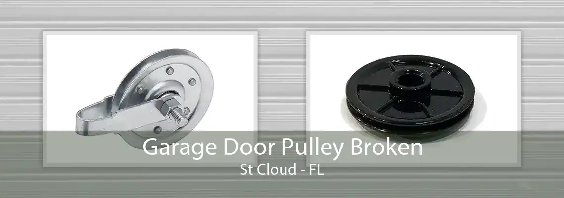 Garage Door Pulley Broken St Cloud - FL