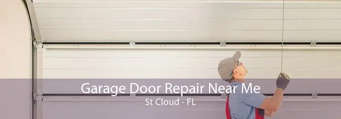 Garage Door Repair Near Me St Cloud - FL