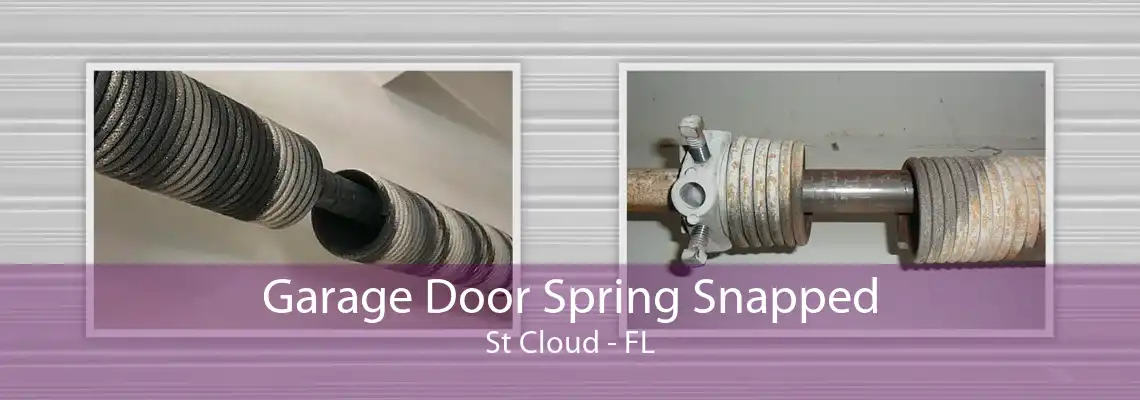 Garage Door Spring Snapped St Cloud - FL