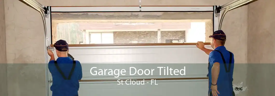 Garage Door Tilted St Cloud - FL