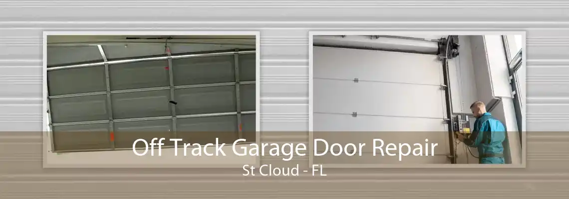 Off Track Garage Door Repair St Cloud - FL