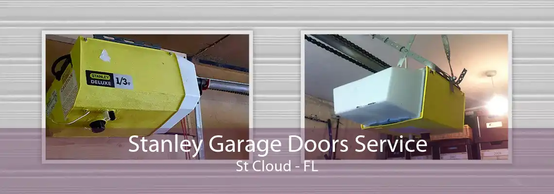 Stanley Garage Doors Service St Cloud - FL